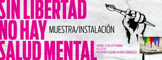 Muestra e Instalación fotográfica “Sin libertad no hay salud mental”