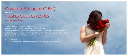 «Y así es que las flores». El nuevo trabajo de O-Bri.