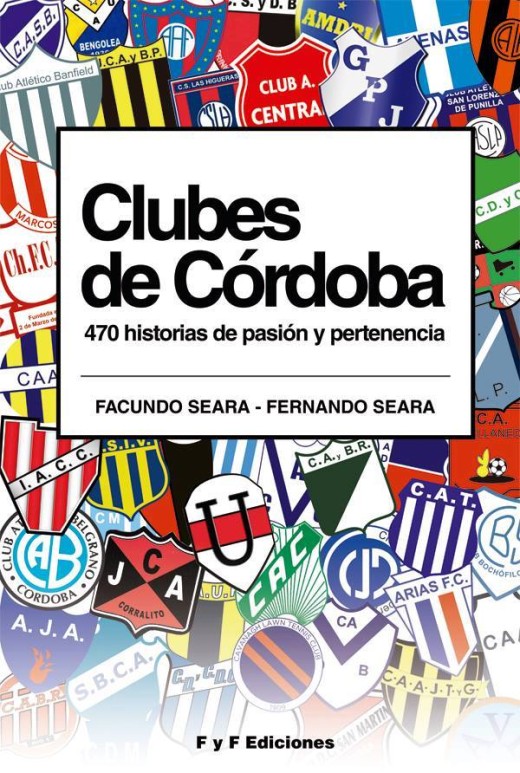 Se presenta el libro «Clubes de Córdoba – 470 historias de pasión y pertenencia»