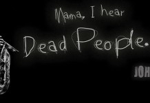 Mama, I Hear Dead People