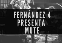 Fernández 4 presenta «Mute»