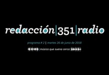 Redacción 351 Radio – Programa 2