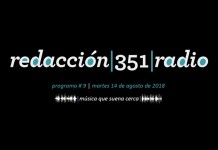Redacción 351 Radio – Programa 9