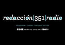 Redacción 351 Radio – Programa 8