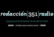 Redacción 351 Radio – Programa 87
