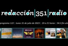 Redacción 351 Radio – Programa 122