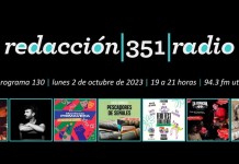Redacción 351 Radio – Programa 130